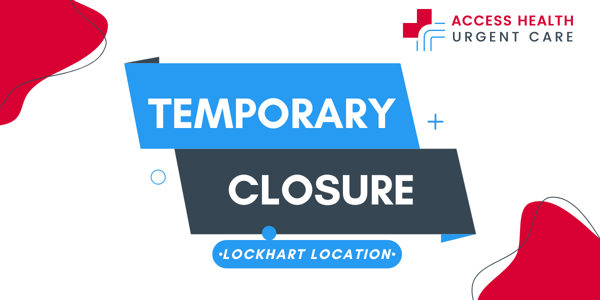 Temporary Closure Infographic | Access Health Urgent Care Lockhart Texas